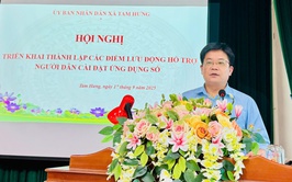 Tam Hưng ra quân chiến dịch 45 ngày đêm hỗ trợ chuyển đổi số: Quyết tâm xây dựng công dân số