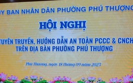 Hội nghị tuyên truyền, hướng dẫn an toàn PCCC & CNCH trên địa bàn phường Phú Thượng