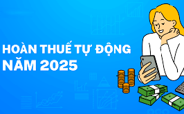 Hoàn thuế thu nhập cá nhân tự động - tạo thuận lợi nhất cho người nộp thuế