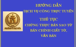 Thủ tục Chứng thực bản sao từ bản chính giấy tờ, văn bản