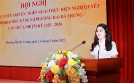 Phường Hai Bà Trưng: cụ thể hóa Nghị quyết Đại hội Đảng bộ phường thành kế hoạch hành động phù hợp thực tiễn từng đơn vị, khu dân cư