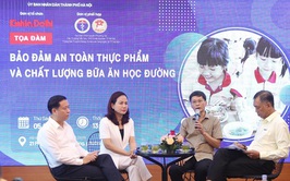 Hà Nội: Tọa đàm trực tuyến: “Bảo đảm an toàn thực phẩm và chất lượng bữa ăn học đường”