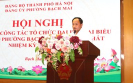 Dấu mốc quan trọng, khẳng định sự trưởng thành của Đảng bộ phường Bạch Mai trong giai đoạn mới
