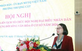 MTTQ phường Thượng Cát quyết tâm thực hiện thắng lợi các nhiệm vụ trọng tâm 2026