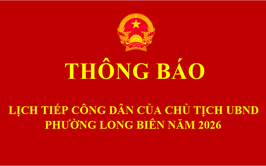 Thông báo Lịch tiếp công dân của Chủ tịch UBND phường Long Biên năm 2026