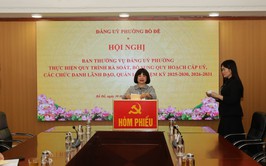 Phường Bồ Đề tổ chức các hội nghị thực hiện quy trình quy hoạch cán bộ nhiệm kỳ 2025–2030, 2026–2031