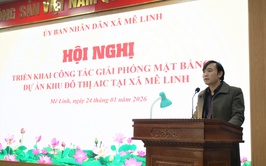 XÃ MÊ LINH TỔ CHỨC HỘI NGHỊ TRIỂN KHAI GIẢI PHÓNG MẶT BẰNG DỰ ÁN KHU ĐÔ THỊ AIC