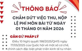 Hà Nội: Chính thức dừng thu lệ phí môn bài từ ngày 01/01/2026