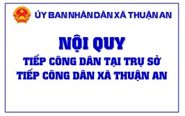 Nội quy về việc tiếp công dân tại Trụ sở Tiếp công dân xã Thuận An