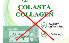 Cảnh báo người dân không sử dụng sản phẩm thực phẩm bảo vệ sức khỏe Colasta Collagen là hàng giả