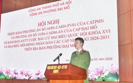 Công an phường Đại Mỗ triển khai phương án đảm bảo ANTT phục vụ bầu cử Đại biểu Quốc hội khoá XVI và Đại biểu Hội đồng Nhân dân các cấp nhiệm kỳ 2026-2031 trên địa bàn phường Đại Mỗ