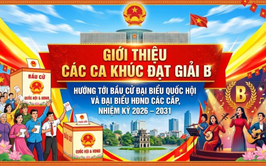 Giới thiệu các ca khúc hướng tới bầu cử đại biểu Quốc hội và đại biểu HĐND các cấp, nhiệm kỳ 2026 – 2031