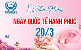 Hưởng ứng Ngày Quốc tế Hạnh phúc 20/3