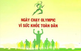 ĐẨY MẠNH PHONG TRÀO THỂ DỤC THỂ THAO THEO GƯƠNG CHỦ TỊCH HỒ CHÍ MINH, HƯỚNG TỚI NGÀY CHẠY OLYMPIC VÌ SỨC KHOẺ TOÀN DÂN