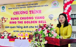 Chương trình “RING THE GOLDEN BELL – RUNG CHUÔNG VÀNG” tại trường Mầm non Hát Môn