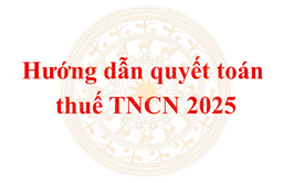 Hà Nội hướng dẫn quyết toán thuế TNCN 2025 và lộ trình tăng giảm trừ gia cảnh 2026