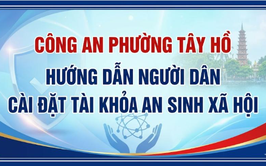 Công an phường Tây Hồ hướng dẫn người dân cài đặt tài khoản an sinh xã hội