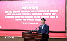 Nghị quyết số 02: Tạo nền tảng để Thủ đô phát triển bứt phá trong kỷ nguyên mới