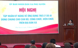 Xã Phú Xuyên: Tham gia tập huấn kỹ năng về trợ lý ảo Ai dùng chung cho cán bộ Công chức, viên chức.