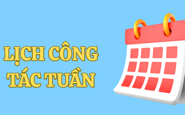 LỊCH CÔNG TÁC TUẦN CỦA LÃNH ĐẠO TRUNG TÂM (Từ ngày 23/03/2026 đến ngày 29/03/2026)