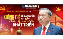 Không thể để đất nước tụt hậu, nhân dân mất cơ hội phát triển