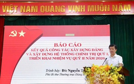 Giao ban đánh giá kết quả công tác xây dựng Đảng và hệ thống chính trị quý I, triển khai nhiệm vụ quý II/2026 