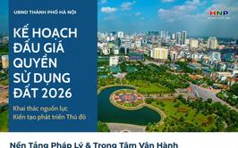 Kế hoạch đấu giá quyền sử dụng đất năm 2026 trên địa bàn thành phố Hà Nội