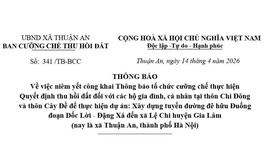 Niêm yết công khai Thông báo tổ chức cưỡng chế thực hiện Quyết định thu hồi đất đối với các hộ gia đình, cá nhân tại thôn Chi Đông và thôn Cây Đề