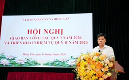 Xã Hồng Vân giao ban đánh giá kết quả thực hiện nhiệm vụ quý I và triển khai phương hướng nhiệm vụ quý II/2026