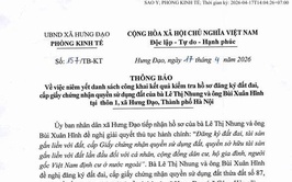 THÔNG BÁO
Về việc niêm yết danh sách công khai kết quả kiểm tra hồ sơ đăng ký đất đai, cấp giấy chứng nhận quyền sử dụng đất của bà Lê Thị Nhung và ông Bùi Xuân Hĩnh tại thôn 1, xã Hưng Đạo, Thành phố Hà Nội