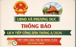 THÔNG BÁO LỊCH TIẾP CÔNG DÂN THÁNG 4 NĂM 2026 CỦA CHỦ TỊCH UBND XÃ PHƯỢNG DỰC