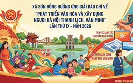 Xã Sơn Đồng tuyên truyền, vận động hưởng ứng Giải Báo chí về “phát triển văn hóa và xây dựng người Hà Nội thanh lịch, văn minh lần thứ IX - năm 2026”