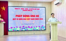Phường Hồng Hà phát động ủng hộ quỹ '' Vì biển, đảo Việt Nam'' năm 2026