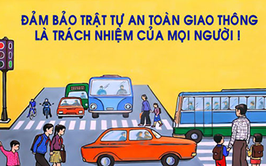 AN TOÀN GIAO THÔNG LÀ HẠNH PHÚC CỦA MỌI NGƯỜI