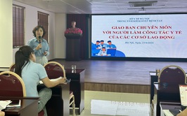 CDC Hà Nội: Giao ban chuyên môn với người làm công tác y tế của 221 cơ sở lao động