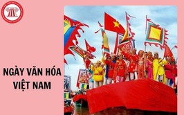 Ngày 24/11 chính thức là Ngày Văn hóa Việt Nam: Cột mốc mới cho dòng chảy văn hóa dân tộc
