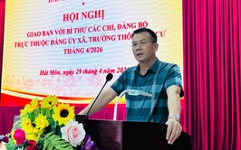 Hát Môn giao ban công tác tháng 4, triển khai nhiệm vụ trọng tâm tháng 5/2026