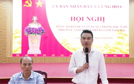 Ứng Hòa sơ kết công tác sản xuất nông nghiệp 3 tháng đầu năm và triển khai nhiệm vụ và giải pháp 9 tháng cuối năm 2026