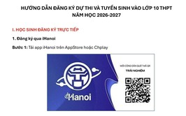 Hà Nội hướng dẫn cách đăng ký trực tuyến dự thi lớp 10 năm 2026