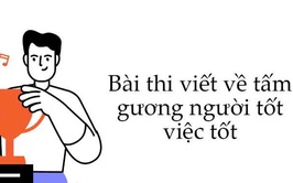 BÀI TUYÊN TRUYỀN Về Cuộc thi viết “Gương điển hình tiên tiến, người tốt, việc tốt”trong phong trào thi đua yêu nước xã Phúc Sơn năm 2026