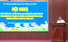 Xã Phú Xuyên tổ chức Hội nghị tổng kết công tác tuyển chọn, gọi công dân nhập ngũ và thực hiện nghĩa vụ Công An nhân dân năm 2026; phương hướng nhiệm vụ năm 2027