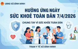 TRẠM Y TẾ XÃ BÌNH MINH HƯỞNG ỨNG NGÀY SỨC KHỎE TOÀN DÂN (07/4/2026)