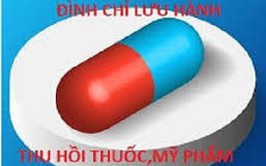 Thu hồi 02 mẫu thuốc không đạt tiêu chuẩn chất lượng