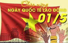 Đề cương tuyên truyền kỷ niệm 140 năm Ngày Quốc tế Lao động