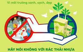 Chung tay giảm phát thải nhựa - Bảo vệ môi trường sống 