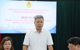 Phường Hoàn Kiếm: Đổi mới hoạt động công đoàn, chăm lo cho người lao động