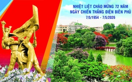 Kỷ niệm 72 năm Chiến thắng lịch sử Điện Biên Phủ (7/5/1954-7/5/2026): Tự hào về lịch sử và tin tưởng vào tương lai tươi sáng của đất nước