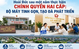 Hoài Đức sau một năm thực hiện chính quyền hai cấp: Bộ máy tinh gọn, tạo đà phát triển