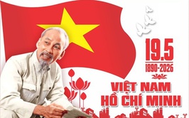 Bài tuyên truyền kỷ niệm 136 năm ngày sinh Chủ tịch Hồ Chí Minh (19/5/1890 – 19/5/2026)