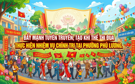 Đẩy mạnh tuyên truyền, tạo khí thế thi đua thực hiện nhiệm vụ chính trị tại Phú Lương